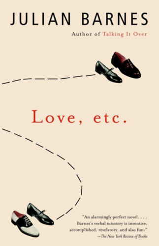Julian Barnes - Love,Etc.
