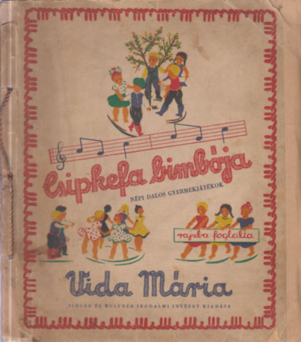 Vida Mria - Csipkefa bimbja (Npi dalos gyermekjtkok)