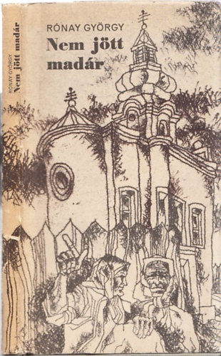 Rnay Gyrgy - Nem jtt madr (dediklt)