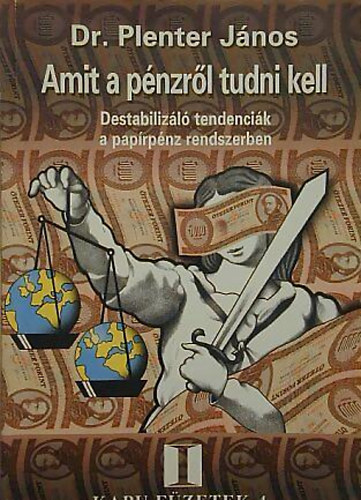 Dr. Plenter J�nos - Amit a p�nzr�l tudni kell