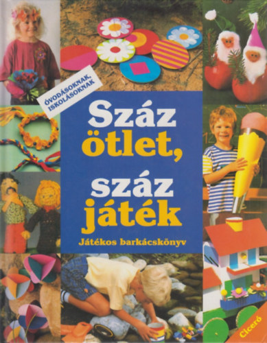 Sabine Cuno - Szz tlet, szz jtk (Jtkos barkcsknyv vodsoknak, iskolsoknak)
