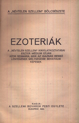 Ezoterik (A "Nvtelen szellem" kinyilatkoztatsai Eszter Mdium...