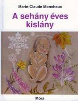 Marie-Claude Monchaux - A sehány éves kislány