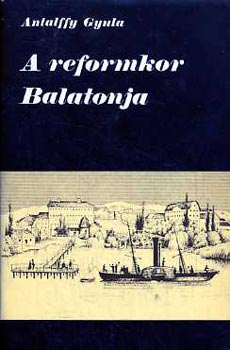 Antalffy Gyula - A reformkor Balatonja