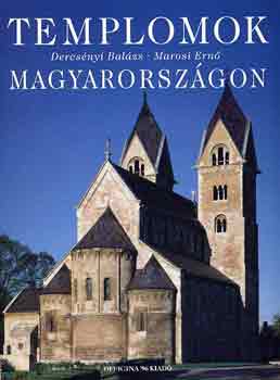 Dercsnyi Balzs; Marosi Ern - Templomok Magyarorszgon