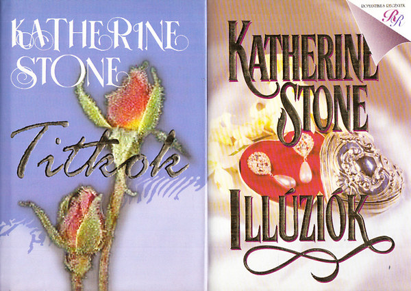 Katherine Stone - Titkok + Illúziók (2 mű)