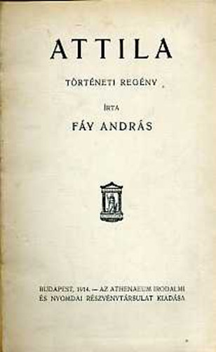 Fy Andrs - Attila (Trtneti regny)