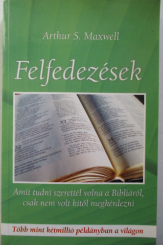 Arthur S. Maxwell - Felfedez�sek