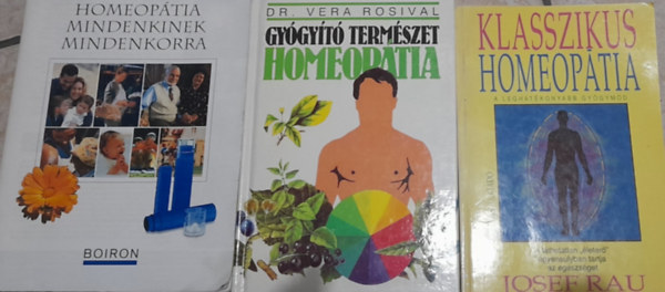 Dr. Vera Rosival, Josef Rau - 3 db homeoptia knyv: Homeoptia mindenkinek mindenkorra, Dr Vera Rosival: Gygyt termszet - Homeoptia, Josef Rau: Klasszikus homeoptia