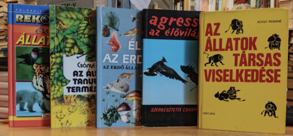 Adolf Remane, Csnyi Vilmos, Fehr Sndor, Rbert Ceman - 5 db Az llatok trsas viselkedse; Agresszi az lvilgban; let az erdben (Az erd llatai s nvnyei); Az llatok tanulsa a termszetben; llatvilg (l termszet)