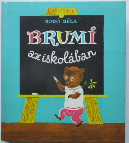 Bodó Béla - Brumi az iskolában