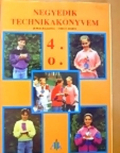 Juhos Julianna, Urbn Mrta - Negyedik technikaknyvem 4.osztly