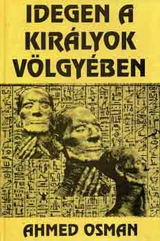 Ahmed Osman - Idegen a királyok völgyében