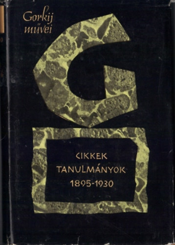 Gorkij - Cikkek, tanulmnyok I. 1895-1930