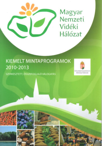 Magyar Nemezeti Vidki Hlzat - Kiemelt mintaprogramok 2010-2013