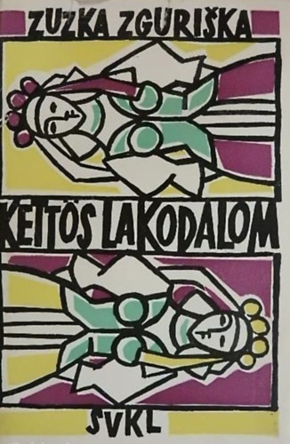 Zuzka Zguriska - Kett�s lakodalom