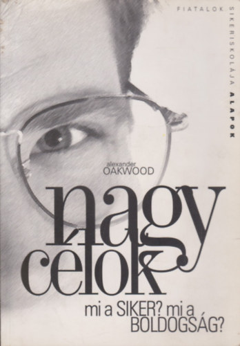 Alexander Oakwood - Nagy clok (Mi a siker? Mi a boldogsg?)