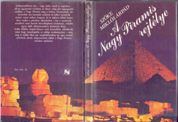 Sz�ke Mikl�s �rp�d - A Nagy Piramis rejt�lye (Eretnek gondolatok minden id�k legtitokzatosabb �p�tm�ny�r�l)