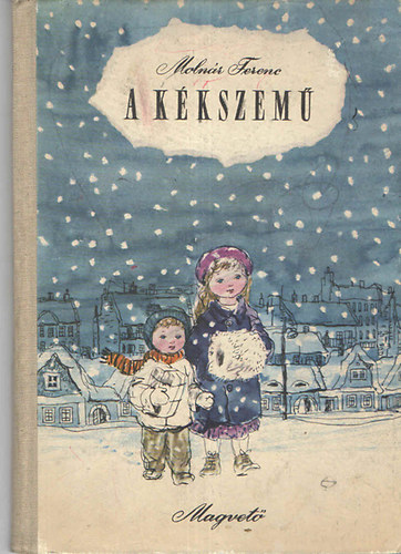 Molnr Ferenc - A kkszem