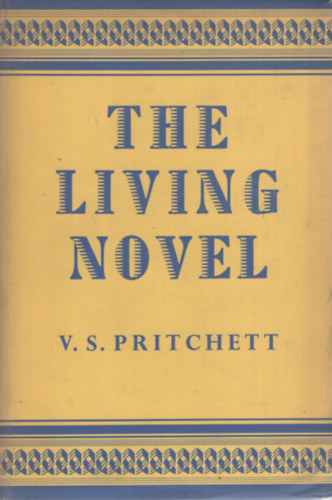 V. S. Pritchett - The Living Novel