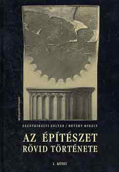 Szentkir�lyi-D�tshy - Az �p�t�szet r�vid t�rt�nete 1-2.
