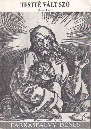 Szerző Farkasfalvy Dénes - Testté vált szó II. (Evangélium Szent János szerint) - VII-XII.fejezet - Fordítás, jegyzetek és magyarázat