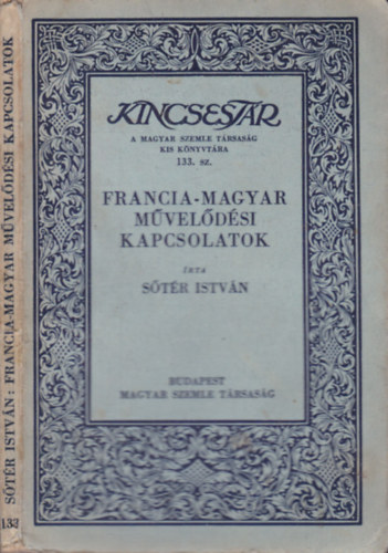 Sőtér István - Francia-magyar művelődési kapcsolatok (Kincsestár)