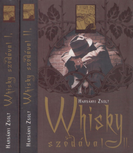 Harsányi Zsolt - Whisky szódával I-II.