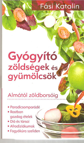 Fsi Katalin - Gygyt zldsgek s gymlcsk