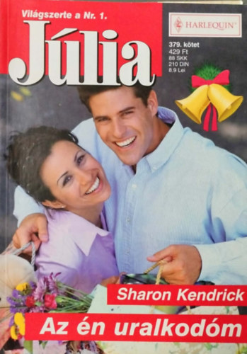 Sharon Kendrick - Júlia 379. kötet - Az én uralkodóm