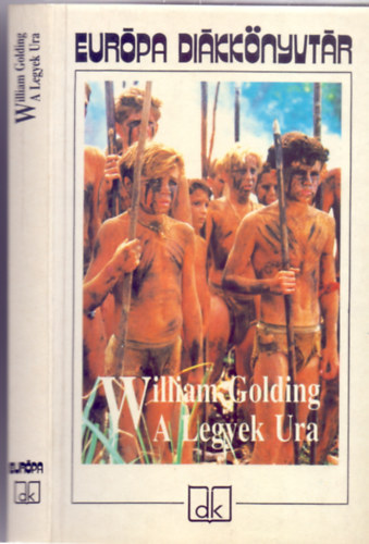 William Golding, Dry Tibor (ford.) - A Legyek Ura (Lord of the Flies - Eurpa Dikknyvtr) - Dry Tibor fordtsban.