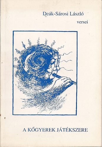 Deák-Sárosi László - A kőgyerek játékszere (dedikált)