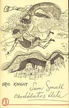Eric Knight - Sam Small csod�latos �lete