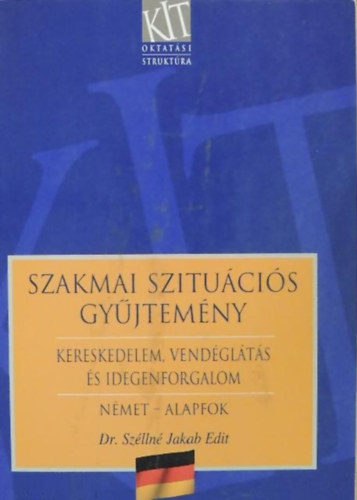 Szlln Jakab Edit Dr. - Szakmai szitucis gyjtemny - Nmet,alapfok