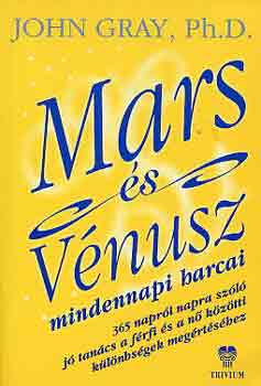 John Gray - Mars s Vnusz mindennapi harcai