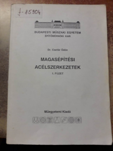 Csellár Ödön dr. - Magasépítési acélszerkezetek