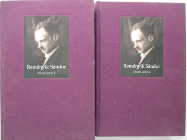 Reményik Sándor - Reményik Sándor összes verse I-II.