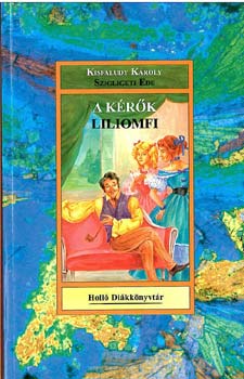 Kisfaludy Kroly; Szigligeti Ede - A krk - Liliomfi