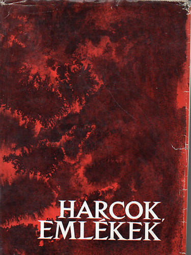 Petrk Katalin - Harcok, emlkek