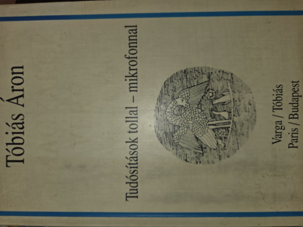 Tbis ron - A magyarok vre - Le sang des Hongrois- Tudstsok tollal- mikrofonnal