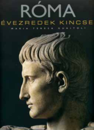 Teresa Maria Guaitoli - Rma - vezredek kincsei