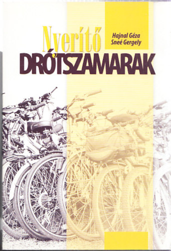 Hajnal Gza, Sne Gergely - Nyert drtszamarak (Hajnal Gza ltal dediklt)