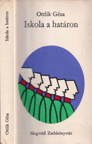 Ottlik G�za - Iskola a hat�ron