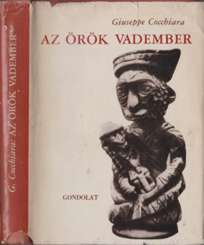 Giuseppe Cocchiara - Az rk vadember (A primitv vilg jelenlte s hatsa a modern kultrra)
