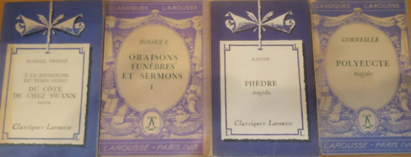Marcel Proust, Corneille, Racine, Bossuet - 4 db Classiques Larousse: Du coté de chez swann + Oraisons funébres et sermons I + Phédre tragédia + Polyeucte tragédie