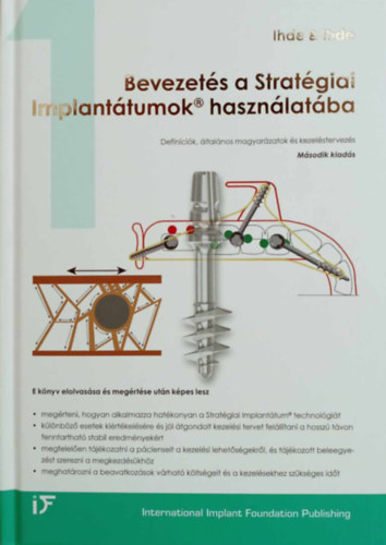 Prof. Dr. Stefan K.A. Ihde, Dr. Antonina A. Ihde - Bevezetés a Stratégiai Implantátumok használatába