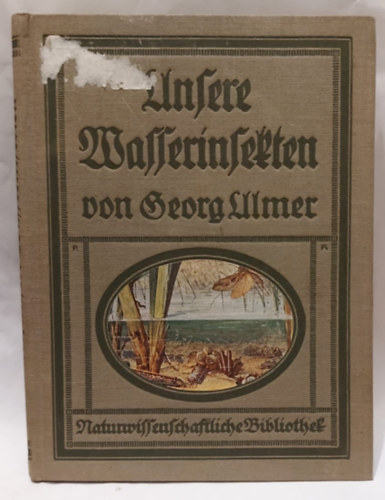 Dr. Georg Ulmer - Unsere Wasserinsekten (Vzi rovarjaink)