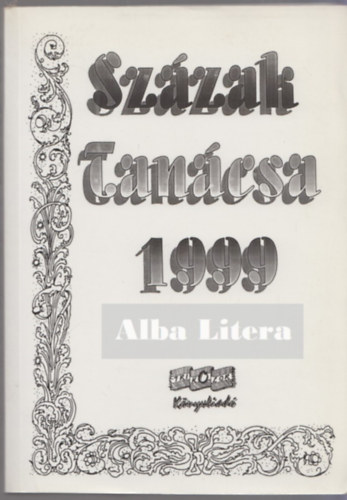 Fekete Gyula (szerk.) - Szzak tancsa 1999