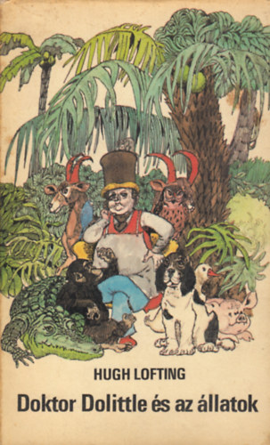 Hugh Lofting - Doktor Dolittle s az llatok