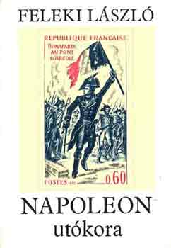 Feleki L�szl� - Napoleon ut�kora